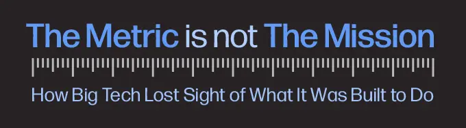 The Metric Is Not the Mission: The Illusion of Knowing Us
